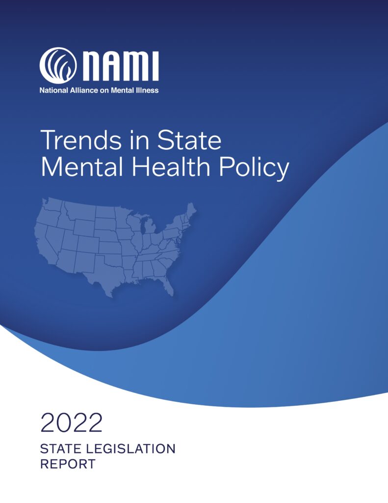 NAMI State Legislation Report: Trends in State Mental Health Policy (2022)
