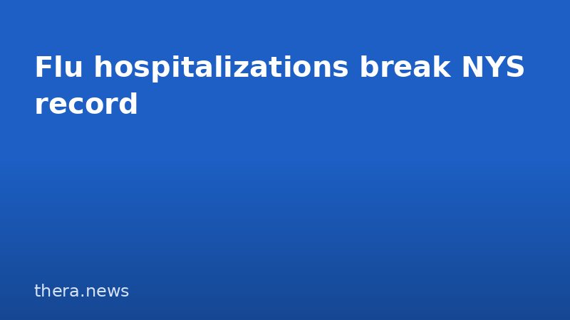 Flu hospitalizations break NYS record