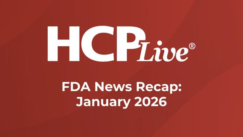 7 FDA Headlines You Missed in January 2026