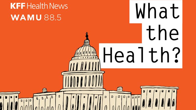 What the Health? From KFF Health News: GOP Mulls More Health Cuts