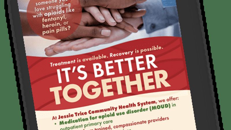 Jessie Trice Community Health System launches the Better Together initiative to combat Opioid Addiction