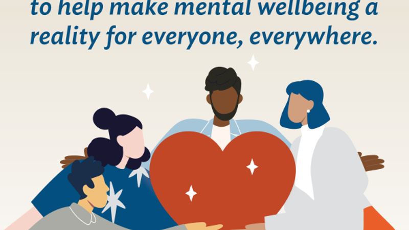 Help Make Mental Wellbeing a Reality for Everyone, Everywhere